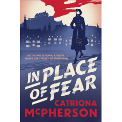 In Place of Fear: A gripping 2023 medical murder mystery crime thriller set in Edinburgh