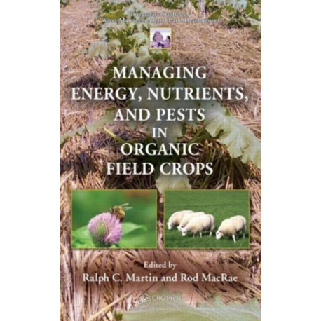 Managing Energy, Nutrients, and Pests in Organic Field Crops