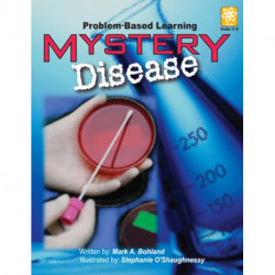 Mystery Disease: Problem-Based Learning (Grades 5-8)
