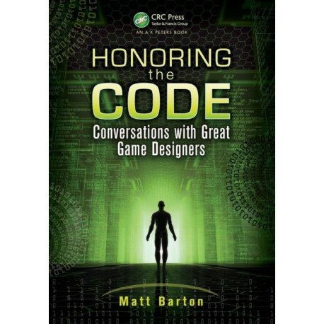 Honoring the Code: Conversations with Great Game Designers