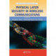 Physical Layer Security in Wireless Communications