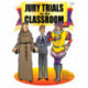 Jury Trials in the Classroom: Grades 5-8