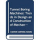 Tunnel Boring Machines: Trends in Design and Construction of Mechanical Tunnelling: Proceedings of the international lecture series, Hagenberg Castle, Linz, 14-15 December 1995