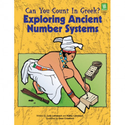 Can You Count in Greek?: Exploring Ancient Number Systems (Grades 5-8)