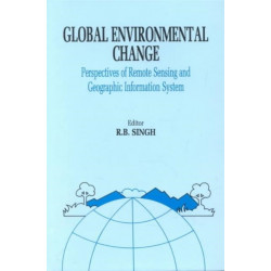 Global Environment Change: Remote Sensing and GIS Perspectives