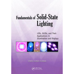 Fundamentals of Solid-State Lighting: LEDs, OLEDs, and Their Applications in Illumination and Displays