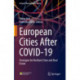 European Cities After COVID-19: Strategies for Resilient Cities and Real Estate