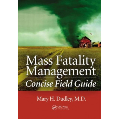 Mass Fatality Management Concise Field Guide