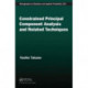 Constrained Principal Component Analysis and Related Techniques