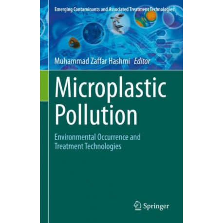 Microplastic Pollution: Environmental Occurrence and Treatment Technologies