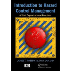 Introduction to Hazard Control Management: A Vital Organizational Function