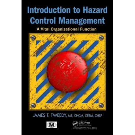 Introduction to Hazard Control Management: A Vital Organizational Function