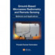 Ground-Based Microwave Radiometry and Remote Sensing: Methods and Applications