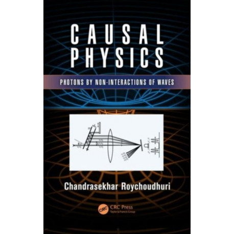 Causal Physics: Photons by Non-Interactions of Waves