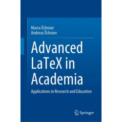 Advanced LaTeX in Academia: Applications in Research and Education
