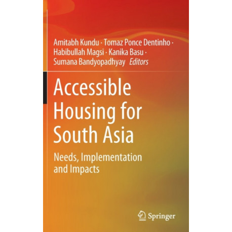 Accessible Housing for South Asia: Needs, Implementation and Impacts