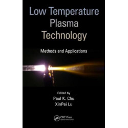 Low Temperature Plasma Technology: Methods and Applications
