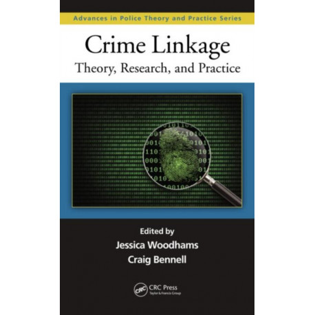 Crime Linkage: Theory, Research, and Practice
