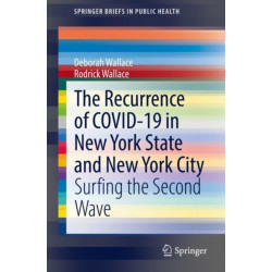The Recurrence of COVID-19 in New York State and New York City: Surfing the Second Wave