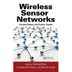Wireless Sensor Networks: Current Status and Future Trends