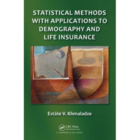 Statistical Methods with Applications to Demography and Life Insurance