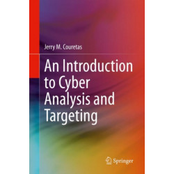 An Introduction to Cyber Analysis and Targeting