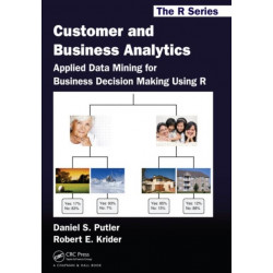 Customer and Business Analytics: Applied Data Mining for Business Decision Making Using R