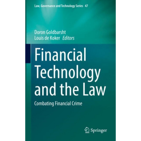 Financial Technology and the Law: Combating Financial Crime