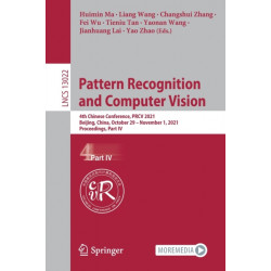 Pattern Recognition and Computer Vision: 4th Chinese Conference, PRCV 2021, Beijing, China, October 29 – November 1, 2021, Proceedings, Part IV