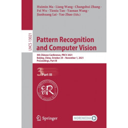 Pattern Recognition and Computer Vision: 4th Chinese Conference, PRCV 2021, Beijing, China, October 29 – November 1, 2021, Proceedings, Part III