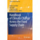 Handbook of Climate Change Across the Food Supply Chain