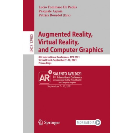 Augmented Reality, Virtual Reality, and Computer Graphics: 8th International Conference, AVR 2021, Virtual Event, September 7–10, 2021, Proceedings