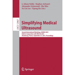 Simplifying Medical Ultrasound: Second International Workshop, ASMUS 2021, Held in Conjunction with MICCAI 2021, Strasbourg, France, September 27, 2021, Proceedings