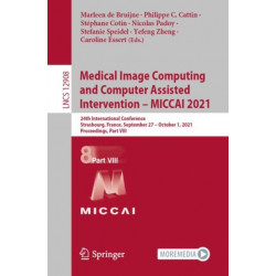 Medical Image Computing and Computer Assisted Intervention – MICCAI 2021: 24th International Conference, Strasbourg, France, September 27 – October 1, 2021, Proceedings, Part VIII