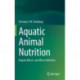 Aquatic Animal Nutrition: Organic Macro- and Micro-Nutrients