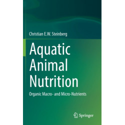 Aquatic Animal Nutrition: Organic Macro- and Micro-Nutrients