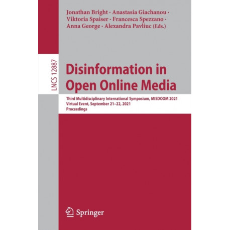Disinformation in Open Online Media: Third Multidisciplinary International Symposium, MISDOOM 2021, Virtual Event, September 21–22, 2021, Proceedings