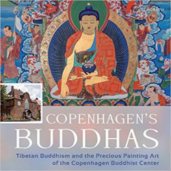 Copenhagen's Buddhas: Tibetan Buddhism and the precious Painting Art of the Copenhagen Buddhist Center