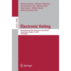 Electronic Voting: 6th International Joint Conference, E-Vote-ID 2021, Virtual Event, October 5–8, 2021, Proceedings