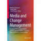 Media and Change Management: Creating a Path for New Content Formats, Business Models, Consumer Roles, and Business Responsibility