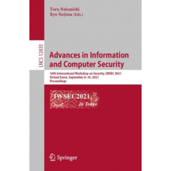 Advances in Information and Computer Security: 16th International Workshop on Security, IWSEC 2021, Virtual Event, September 8–10, 2021, Proceedings