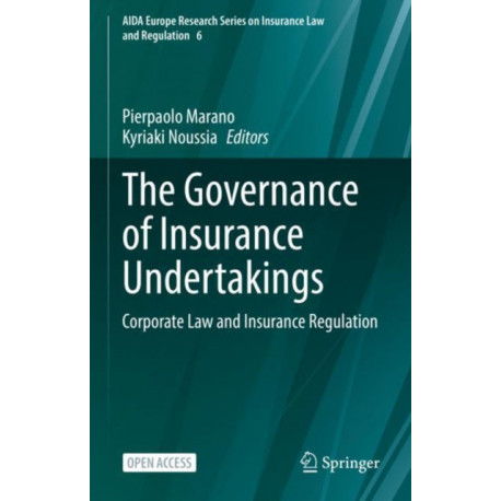 The Governance of Insurance Undertakings: Corporate Law and Insurance Regulation