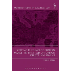 Shaping the Single European Market in the Field of Foreign Direct Investment