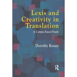 Lexis and Creativity in Translation: A Corpus Based Approach