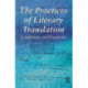 The Practices of Literary Translation: Constraints and Creativity