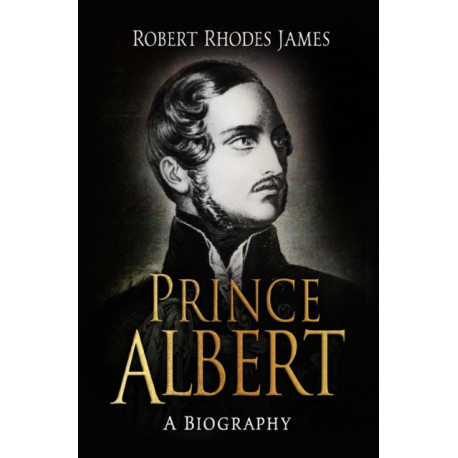 Prince Albert: A Biography
