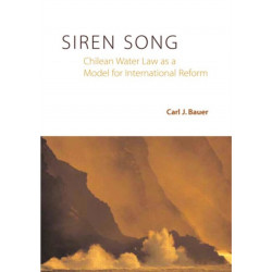 Siren Song: Chilean Water Law As a Model for International Reform