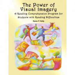 The Power of Visual Imagery: A Reading Comprehension Program for Students with Reading Difficulties