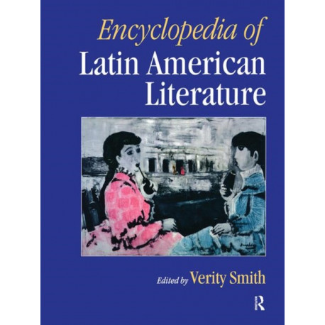 Encyclopedia of Latin American Literature