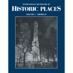 The Americas: International Dictionary of Historic Places